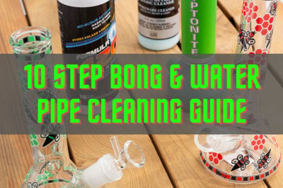 10 Step Bong And Water Pipe Cleaning Guide